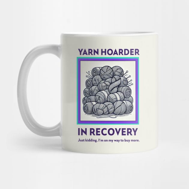Yarn Hoarder In Recovery A by GK Creations